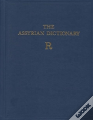 The Assyrian Dictionary, Volume 14, R