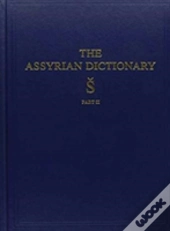 The Assyrian Dictionary, Volume 17, S, Part 2
