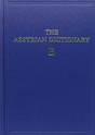 The Assyrian Dictionary, Volume 2, B - Preview