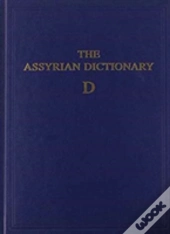 The Assyrian Dictionary, Volume 3, D