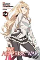 The Asterisk War, Vol. 4 (Manga)