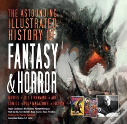 The Astounding Illustrated History Of Fantasy & Horror