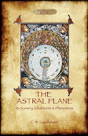 The Astral Plane- Its Scenery, Inhabitants & Phenomena - Preview