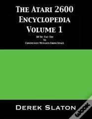 The Atari 2600 Encyclopedia Volume 1