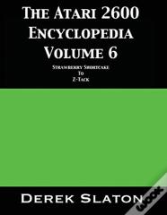 The Atari 2600 Encyclopedia Volume 6