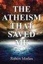 The Atheism That Saved Me - Preview