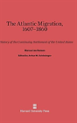 The Atlantic Migration, 1607-1860 - Preview