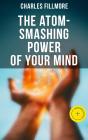 The Atom-Smashing Power Of Your Mind - Preview