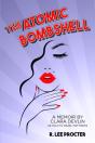 The Atomic Bombshell: A Memoir By Clara - Preview