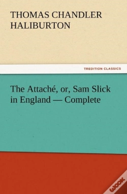Capa do artigo The Attache, Or, Sam Slick In England - Complete