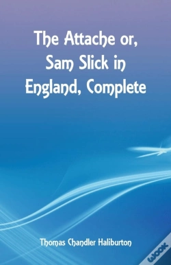 Capa do artigo The Attache Or, Sam Slick In England, Complete