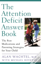 The Attention Deficit Answer Book