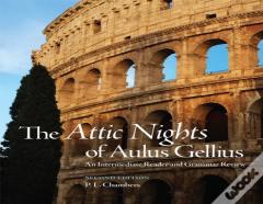 The Attic Nights Of Aulus Gellius