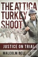 The Attica Turkey Shoot