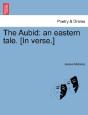 The Aubid: An Eastern Tale. (In Verse.) - Preview