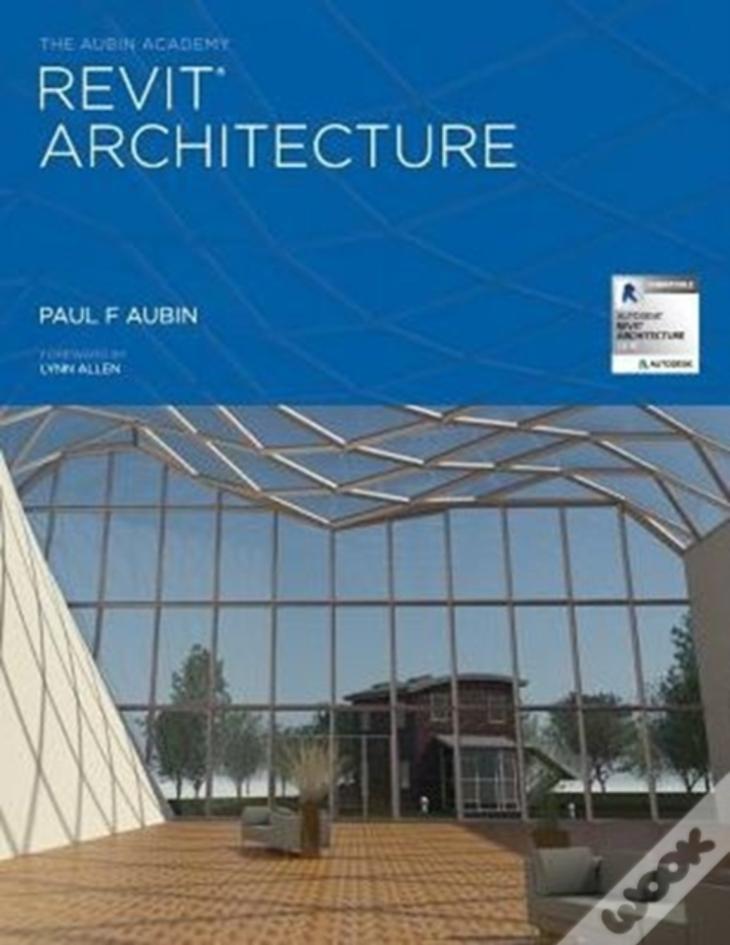 The Aubin Academy Revit Architecture: 2016 And Beyond
