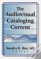 The Audiovisual Cataloging Current