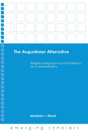 The Augustinian Alternative - Preview