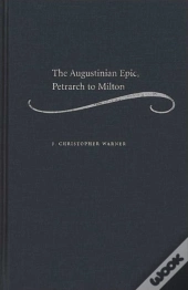 The Augustinian Epic, Petrarch To Milton