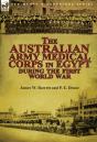 The Australian Army Medical Corps In Egypt During The First World War - Preview