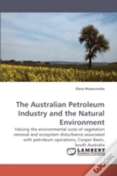The Australian Petroleum Industry And The Natural Environment