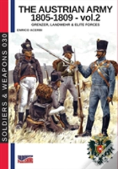 The Austrian Army 1805-1809 - Vol. 2
