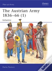 The Austrian Army 1836â€“66 (1)