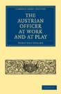 The Austrian Officer At Work And At Play - Preview