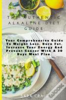 The Authentic Alkaline Diet Guide