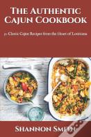 The Authentic Cajun Cookbook