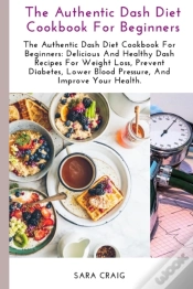 Capa do artigo The Authentic Dash Diet Cookbook For Beginners