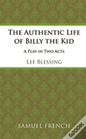 The Authentic Life Of Billy The Kid