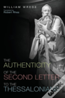 The Authenticity Of The Second Letter To The Thessalonians