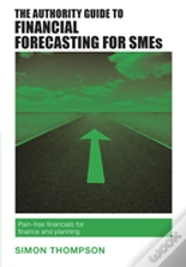 The Authority Guide To Financial Forecasting For Smes