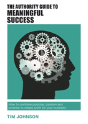The Authority Guide To Meaningful Success - Preview