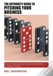 Capa do artigo The Authority Guide To Pitching Your Business