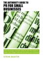 The Authority Guide To Pr For Small Businesses - Preview