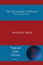 The Authorship Of Hebrews: The Case For Paul - Preview
