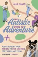The Autistic Guide To Adventure