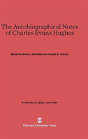 The Autobiographical Notes Of Charles Evans Hughes - Preview