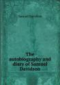 The Autobiography And Diary Of Samuel Davidson - Preview