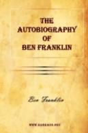 The Autobiography Of Ben Franklin