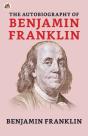 The Autobiography Of Benjamin Franklin - Preview