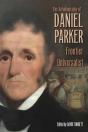 The Autobiography Of Daniel Parker, Frontier Universalist - Preview