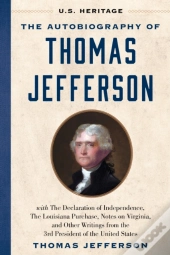 The Autobiography Of Thomas Jefferson (U.S. Heritage)