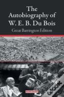 The Autobiography Of W. E. B. Du Bois