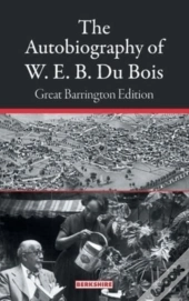 The Autobiography Of W. E. B. Du Bois