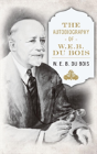 The Autobiography Of W. E. B. Dubois - Preview