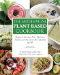 The Autoimmune Plant Based Cookbook - Preview