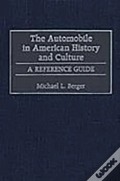 The Automobile In American History And Culture